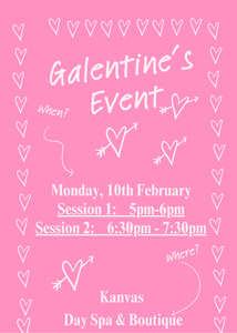 Galentine/Valentine Pampering Spa Event Session 2